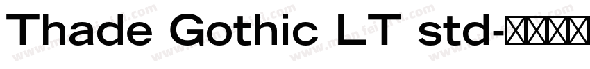 Thade Gothic LT std字体转换